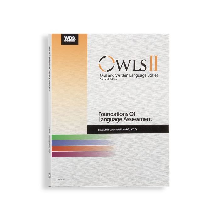 (OWLS®-II) Oral and Written Language Scales™, Second Edition